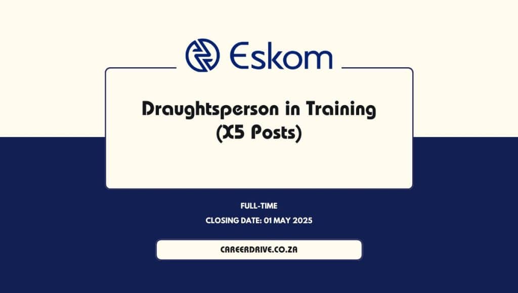 Eskom Draughtsperson jobs X5 Positions