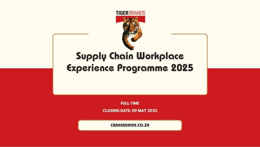 Tiger Brands Supply Chain Workplace Experience Programme 2025