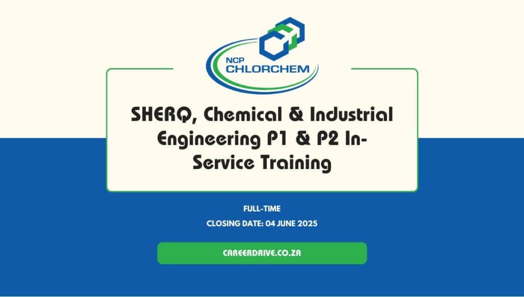 SHERQ, Chemical & Industrial Engineering P1 & P2 In-Service Training